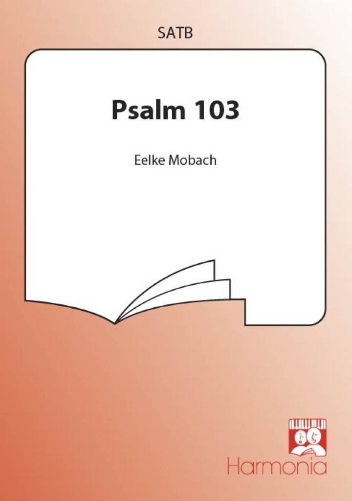Eelke Mobach: Psalm 103: Gemischter Chor mit Begleitung