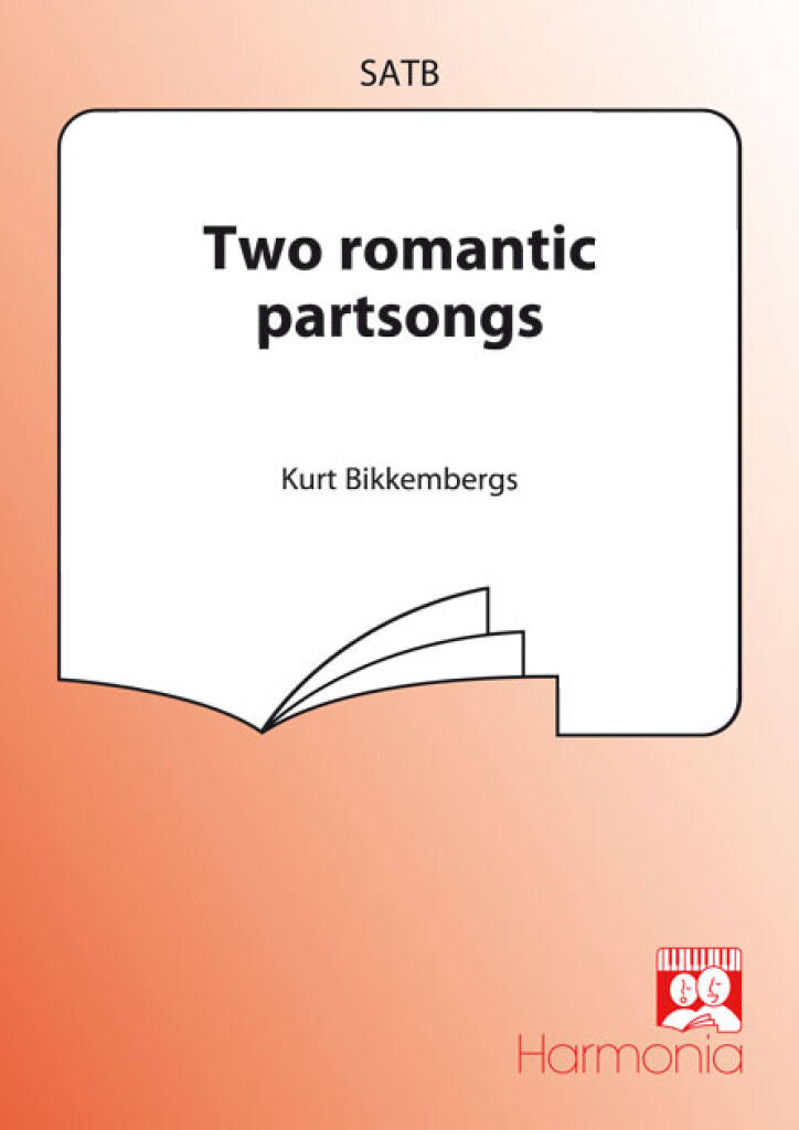 Kurt Bikkembergs: Two romantic partsongs: Gemischter Chor mit Begleitung