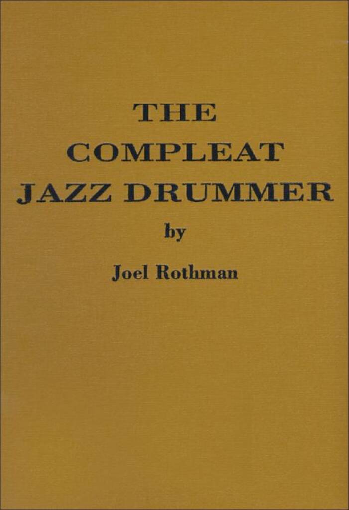 Joel Rothman: The Compleat Jazz Drummer: Schlagzeug