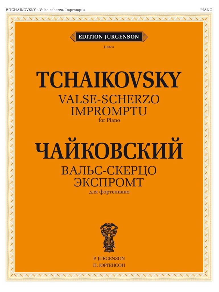 Pyotr Ilyich Tchaikovsky: Valse-scherzo- Impromptu: Klavier Solo