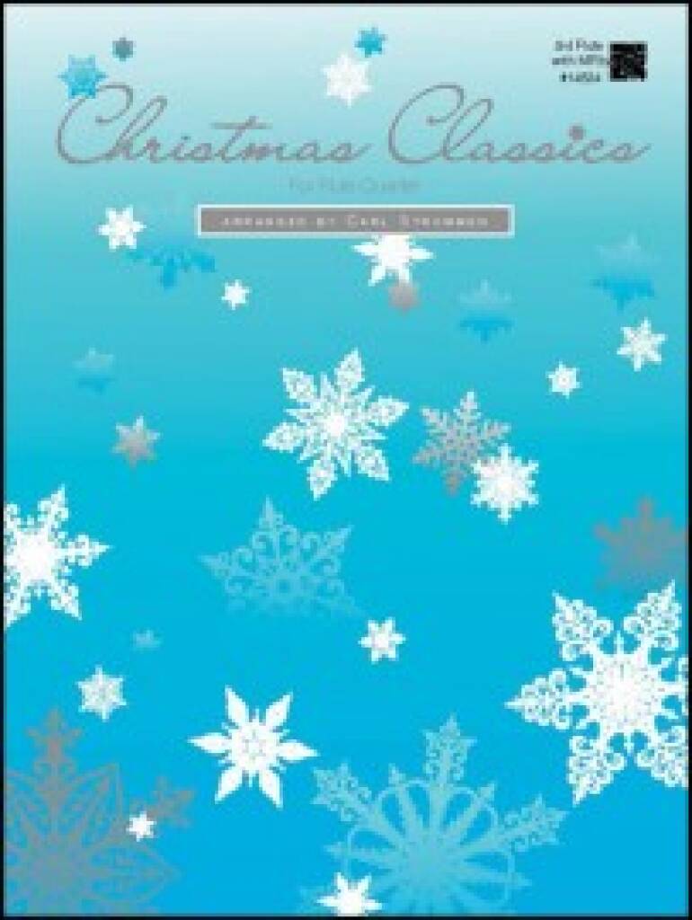 Christmas Classics For Flute Quartet - 3rd Flute: (Arr. Carl Strommen): Flöte Ensemble