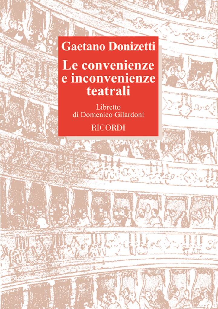 Gaetano Donizetti: Le Convenienze Ed Inconvenienze Teatrali: