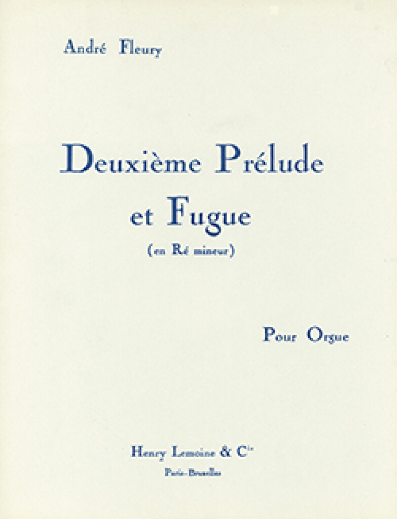 André Fleury: Prélude n°2 et Fugue: Orgel