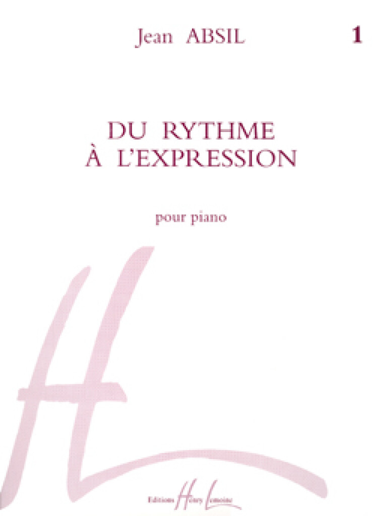 Jean Absil: Du rythme à l'expression Vol.1: Klavier Solo