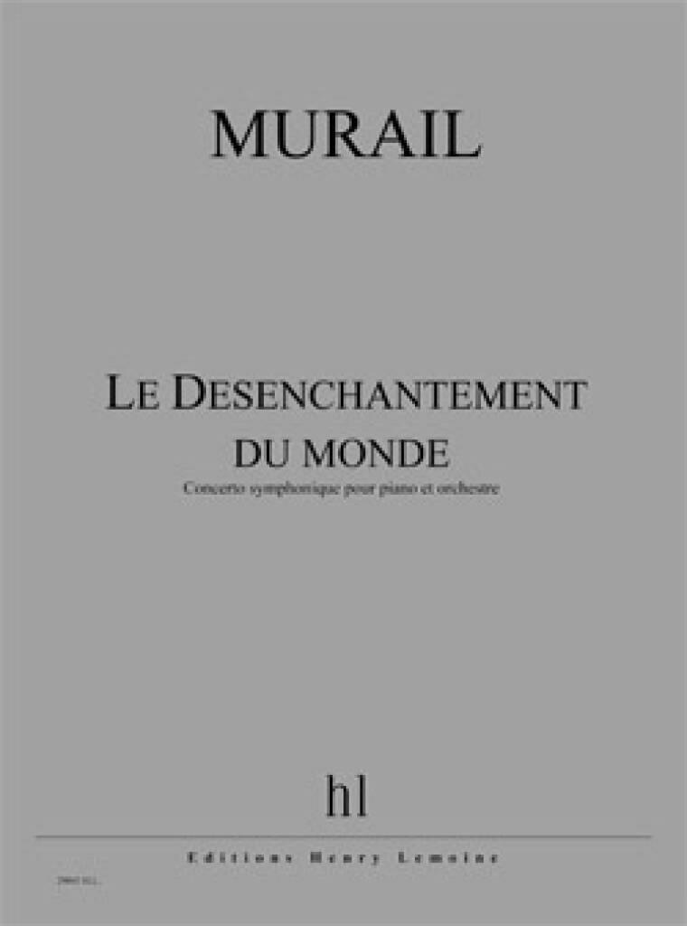 Tristan Murail: Le Désenchantement Du Monde: Orchester mit Solo