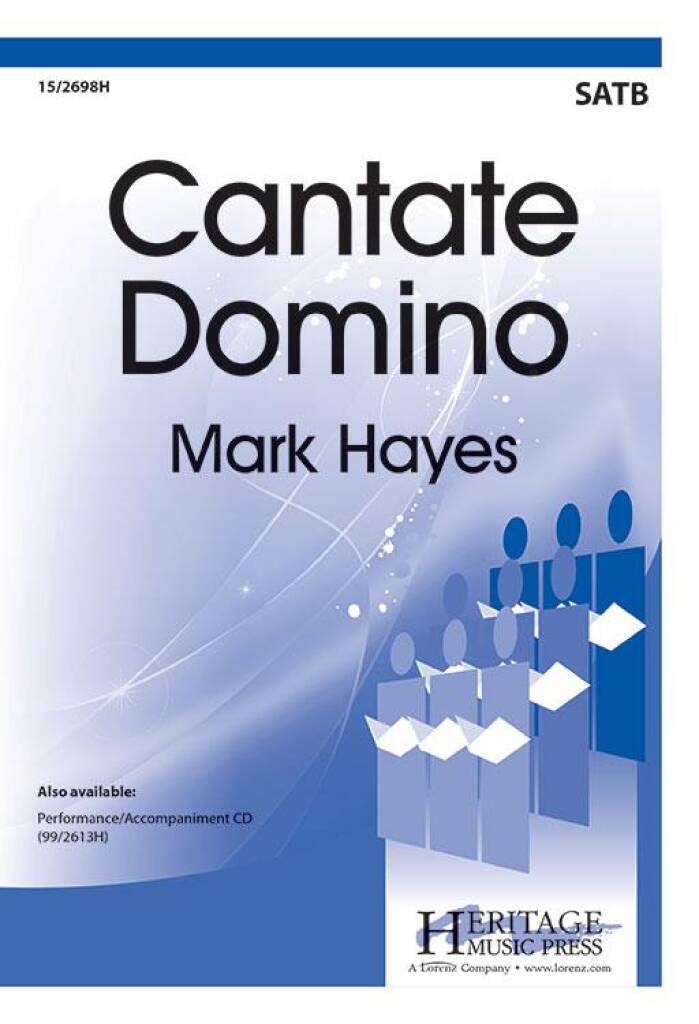 Mark Hayes: Cantate Domino: Gemischter Chor mit Klavier/Orgel
