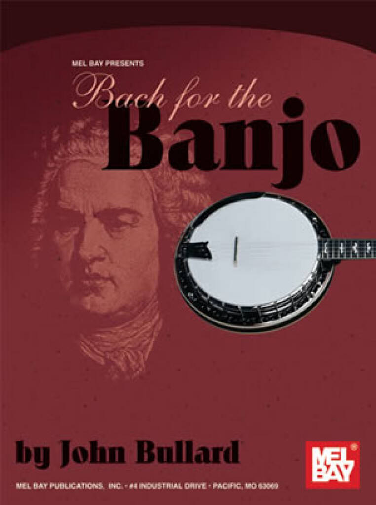 Johann Sebastian Bach: Bach For The Banjo: Banjo