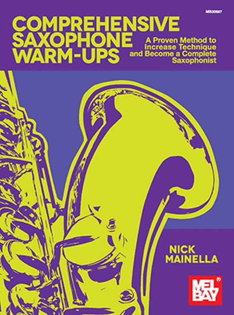 Nick Mainella: Comprehensive Saxophone Warm-Ups: Saxophon