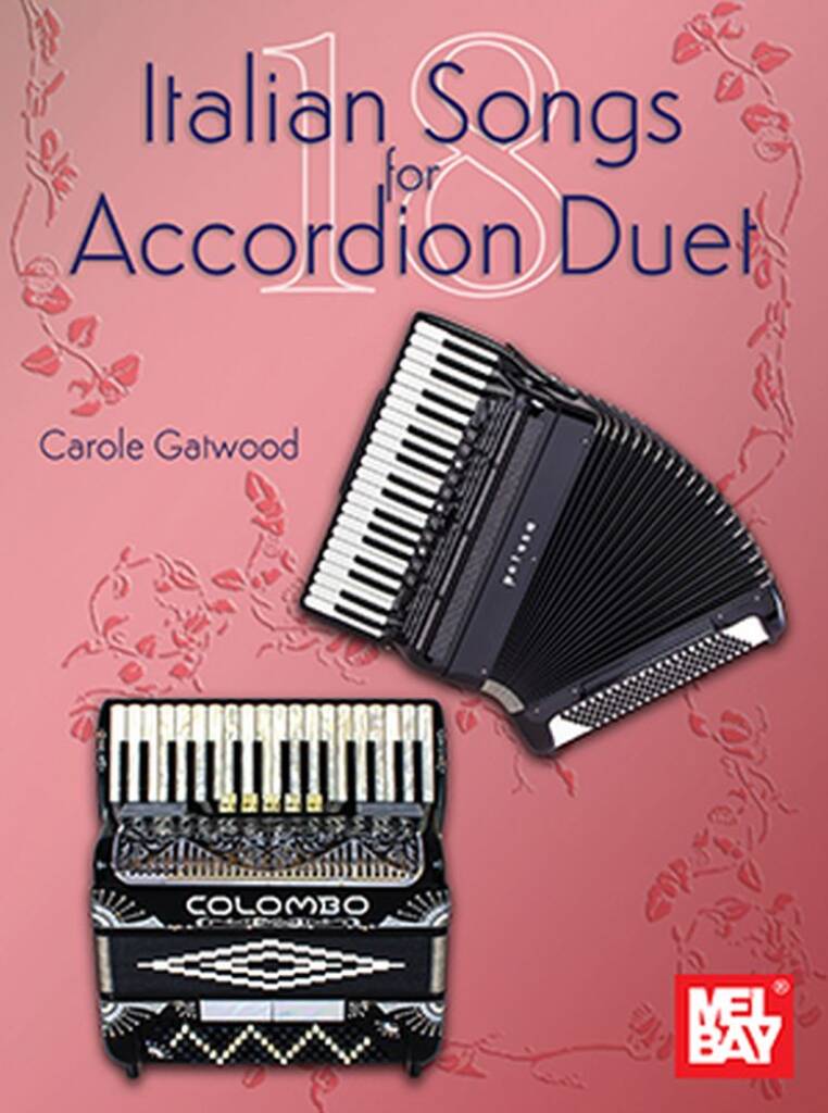 Carole Gatwood: 18 Italian Songs for Accordion Duet: Akkordeon Duett