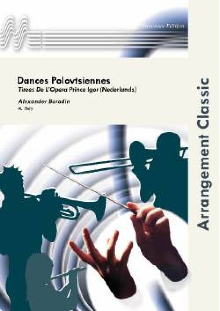 Alexander Porfiryevich Borodin: Danses Polovtsiennes: (Arr. Albert Thiry): Blasorchester mir Gesang