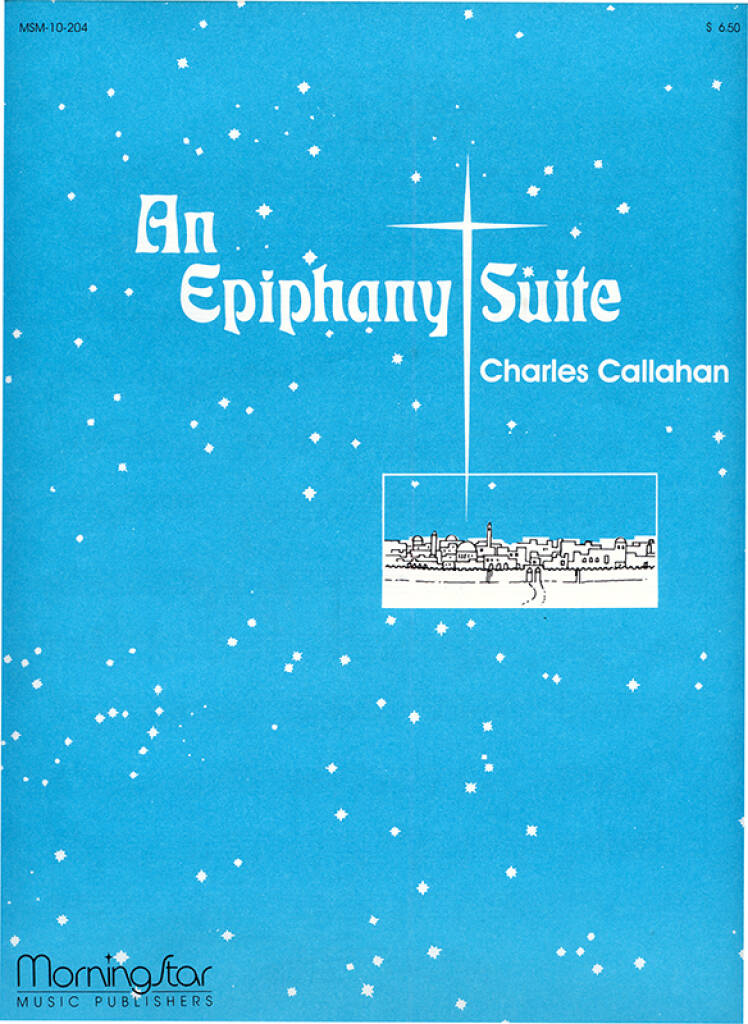 Charles Callahan: An Epiphany Suite: Orgel