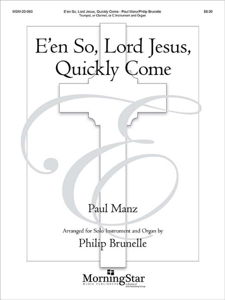 Paul Manz: E'en So, Lord Jesus, Quickly Come: Trompete mit Begleitung