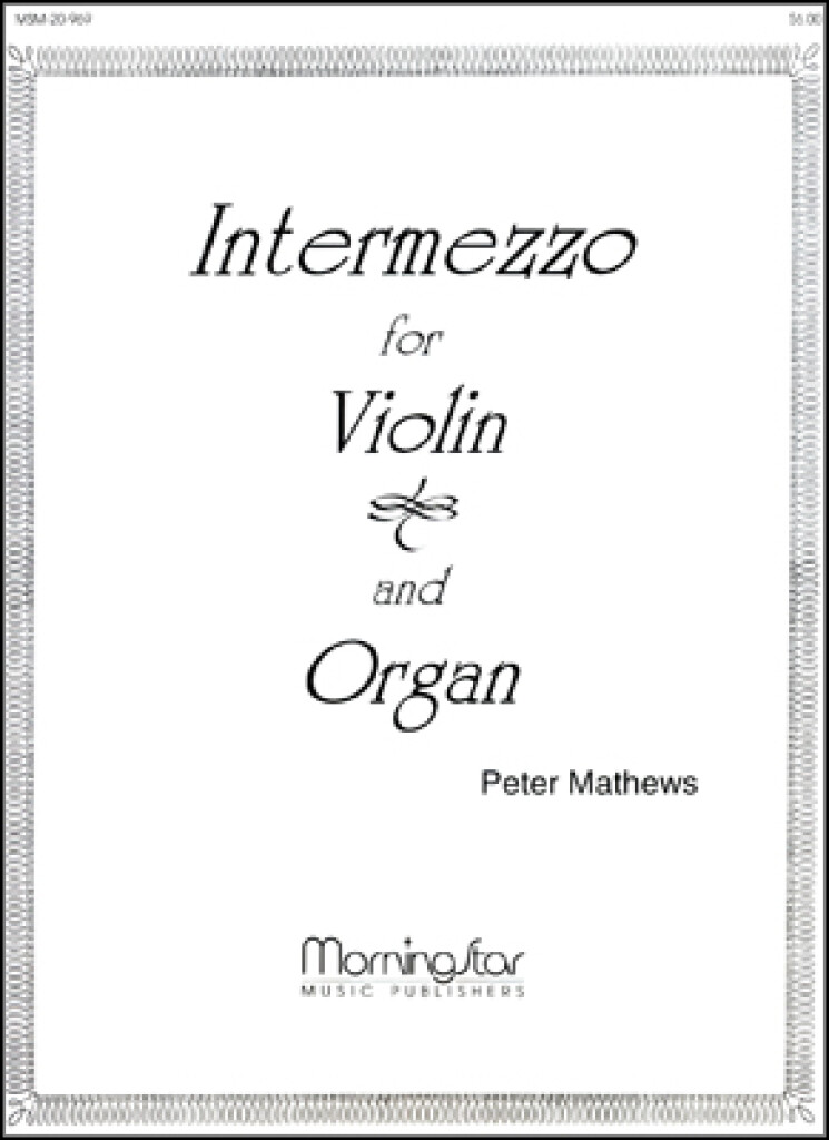 Peter Mathews: Intermezzo for Violin and Organ: Violine mit Begleitung