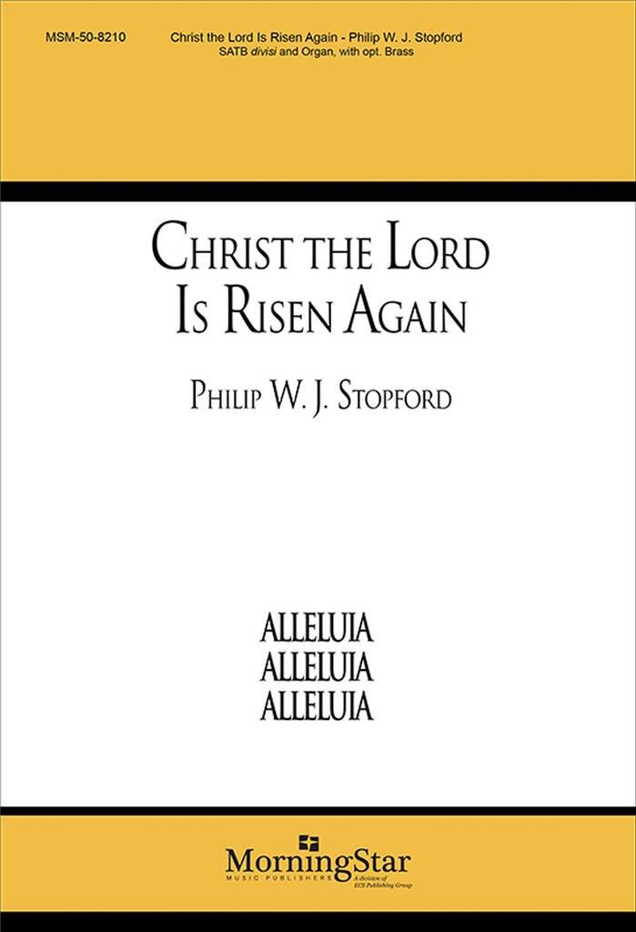 Philip W. J. Stopford: Christ the Lord Is Risen Again: Gemischter Chor mit Ensemble