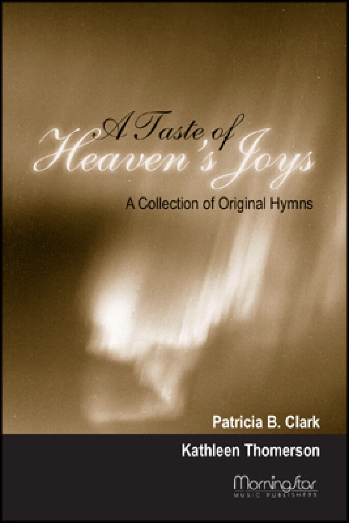 Kathleen Thomerson: A Taste of Heaven's Joys