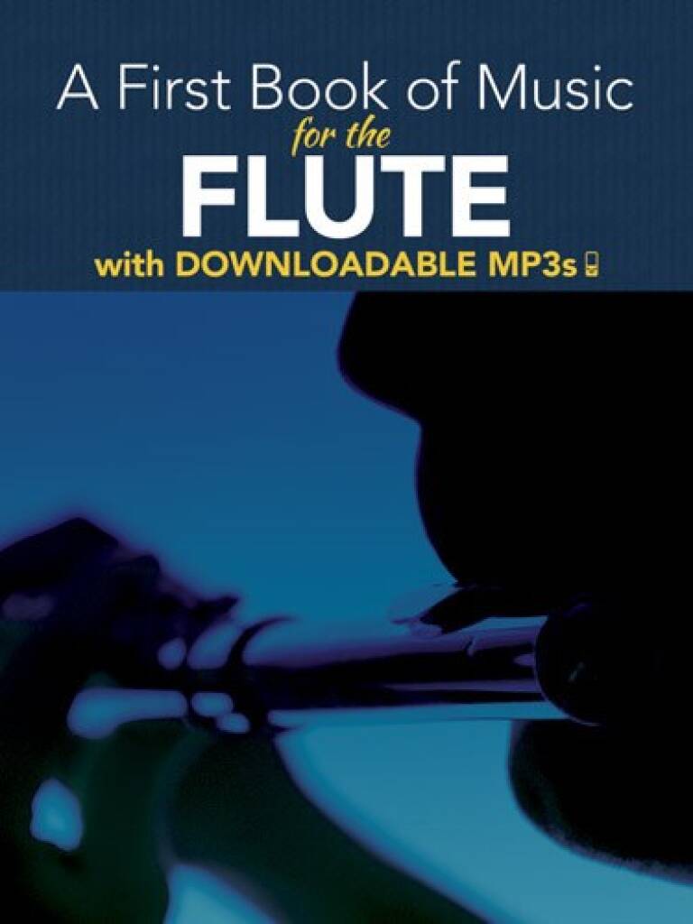 A First Book Of Music For The Flute: Flöte Solo