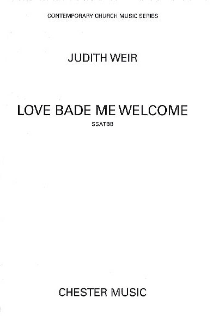 Judith Weir: Love Bade Me Welcome: Gemischter Chor mit Begleitung