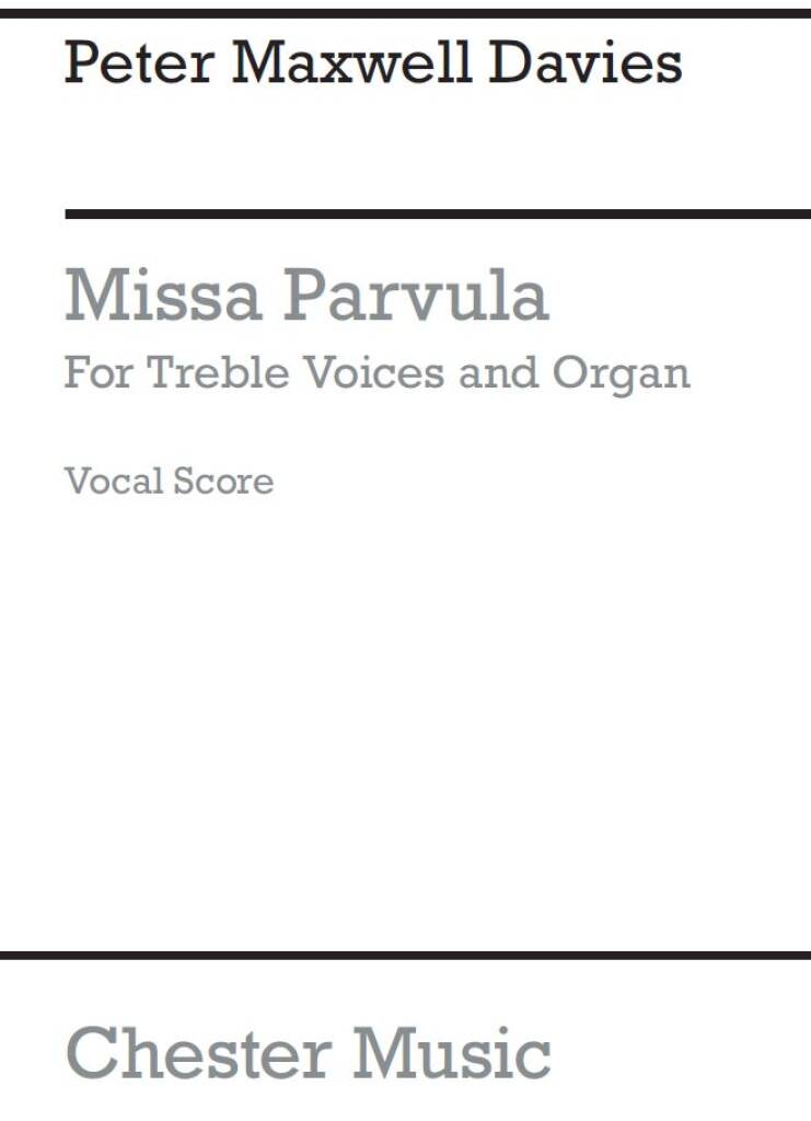 Peter Maxwell Davies: Missa Parvula: Frauenchor mit Klavier/Orgel