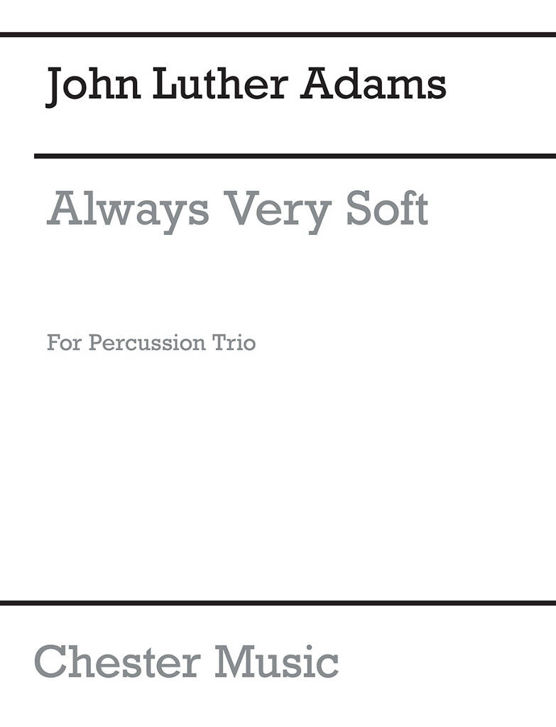 John Luther Adams: Always Very Soft: Percussion Ensemble
