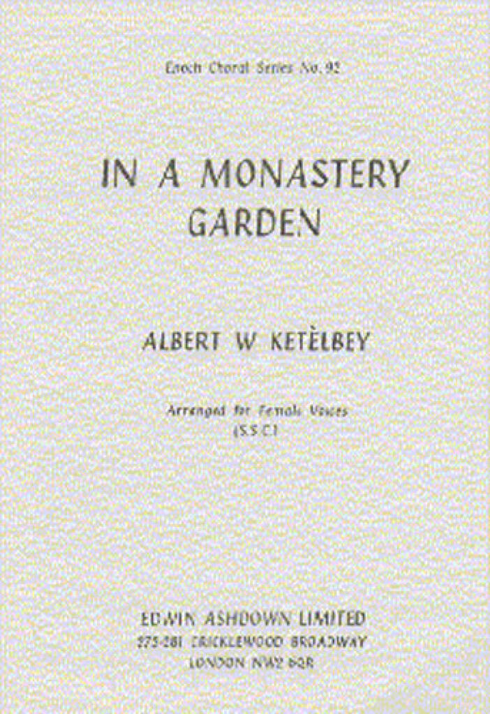 Albert Ketèlbey: In A Monastery Garden: Frauenchor mit Klavier/Orgel