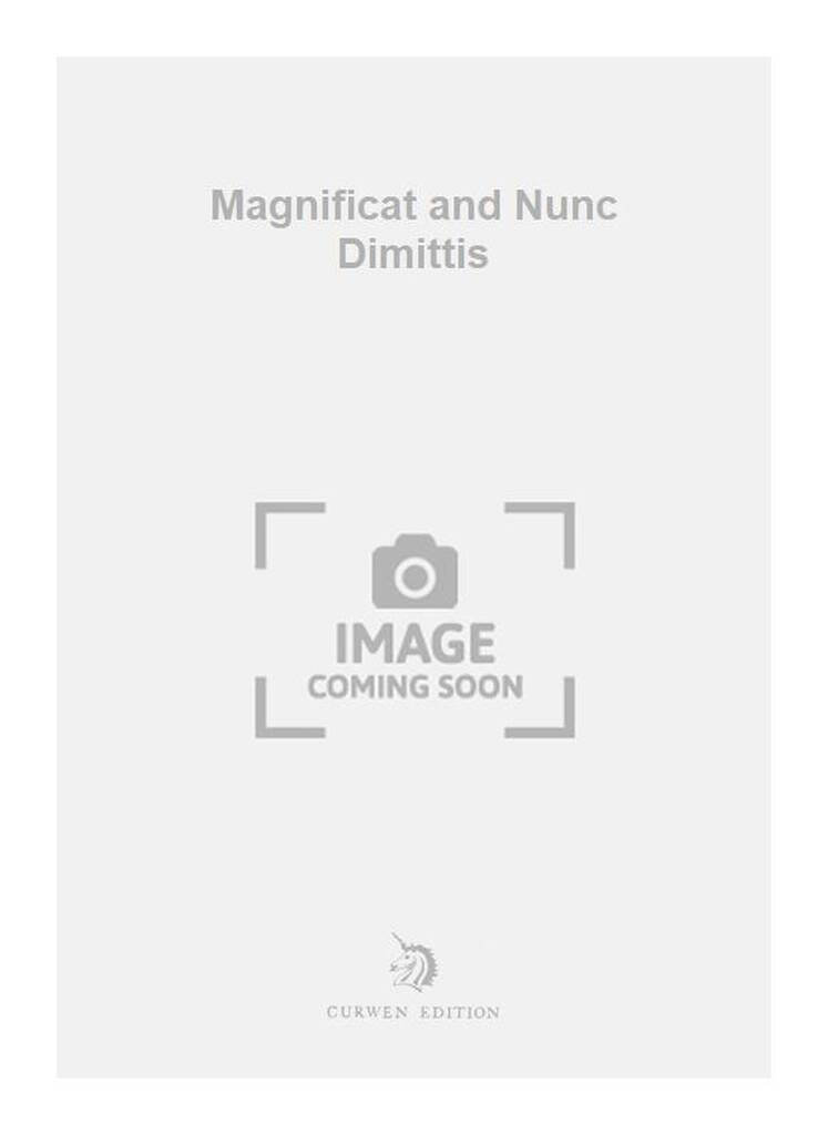Edward W. Naylor: Magnificat and Nunc Dimittis: Gemischter Chor mit Begleitung