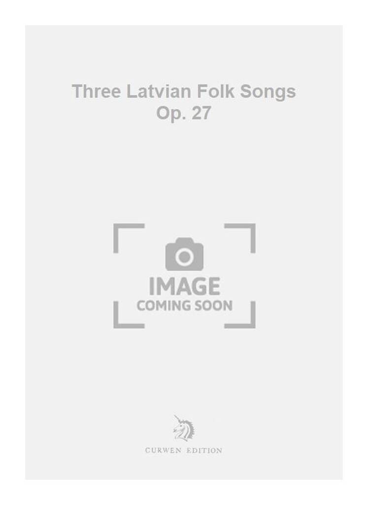 Harry Ore: Three Latvian Folk Songs Op. 27: Klavier Duett