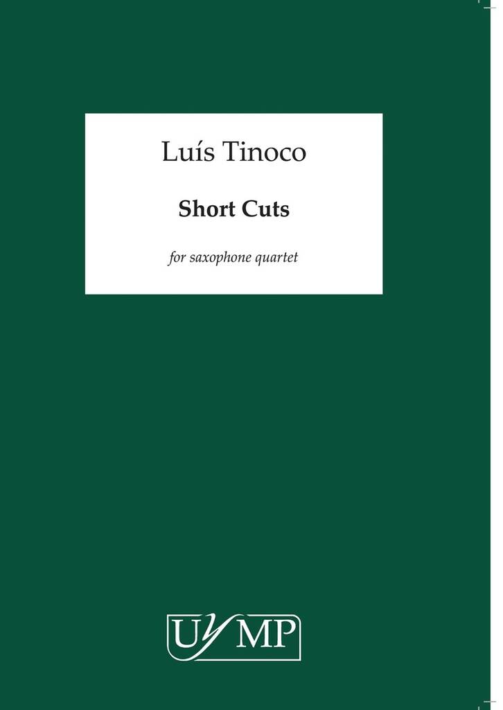 Luís Tinoco: Short Cuts: Saxophon Ensemble