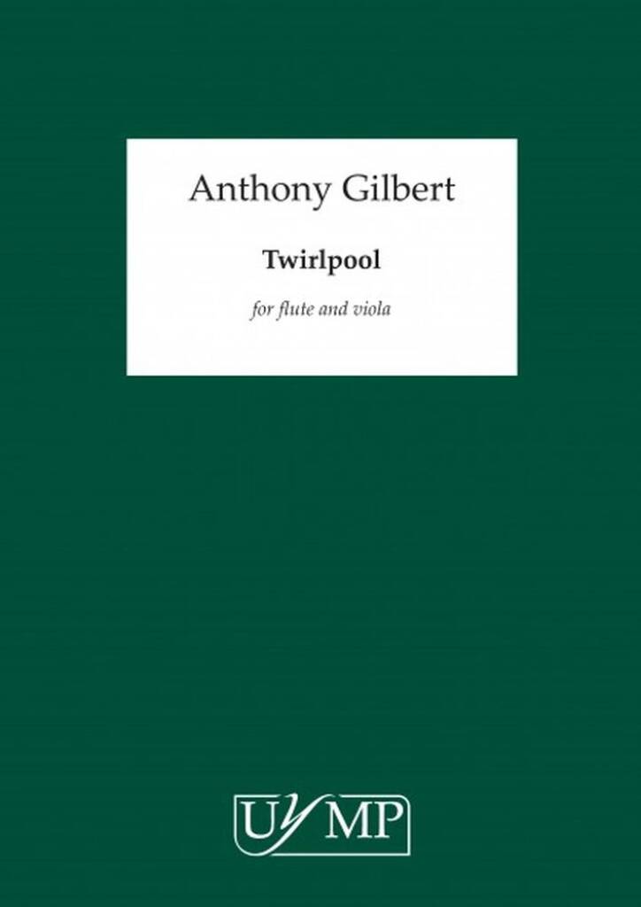 Anthony Gilbert: Twirlpool: Flöte mit Begleitung