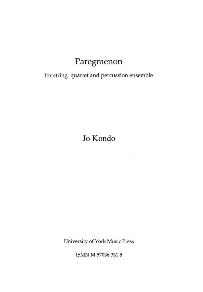 Jo Kondo: Paregmenon for String Quartet and Percussion: Streichquartett