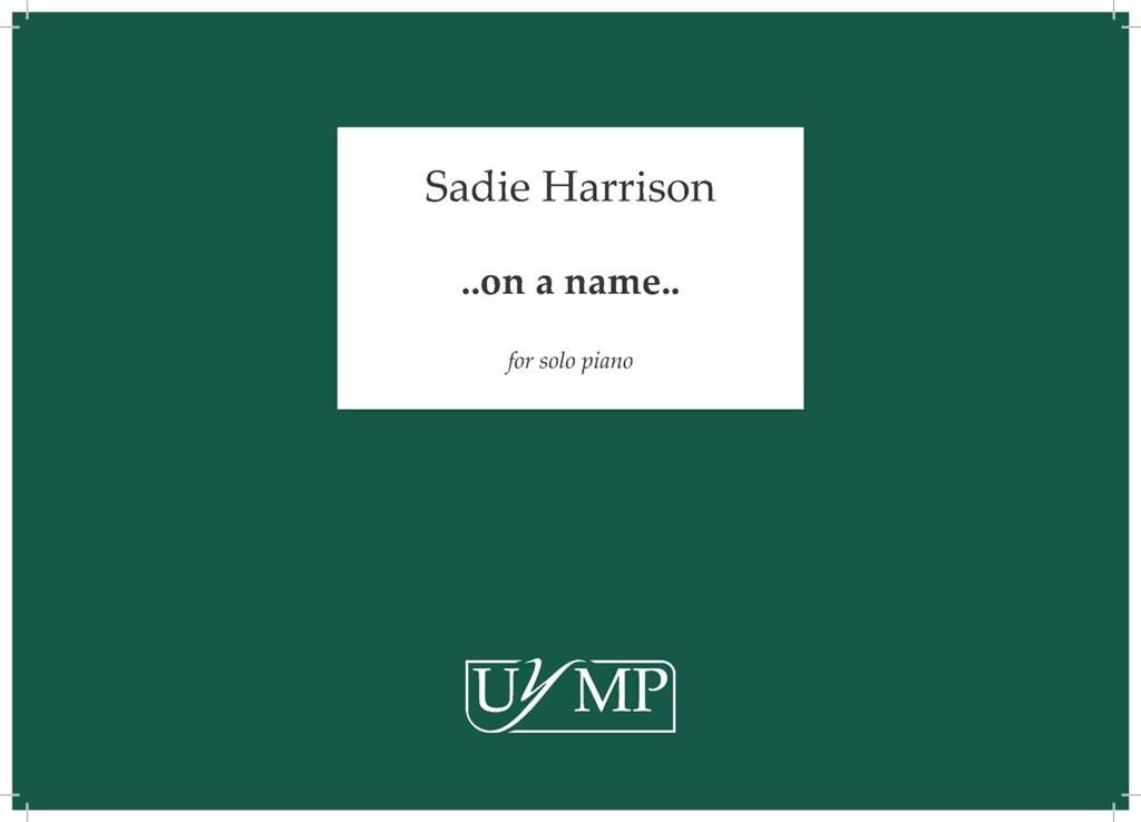 Sadie Harrison: On A Name: Klavier Solo