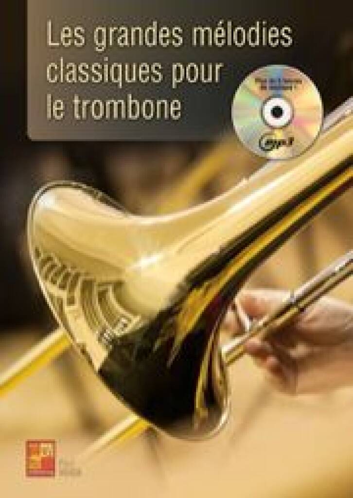 Les Grandes Mélodies Classiques pour le Trombone