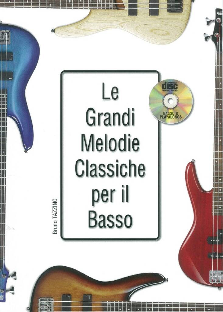 Le grandi melodie classiche per il basso: Bassgitarre Solo