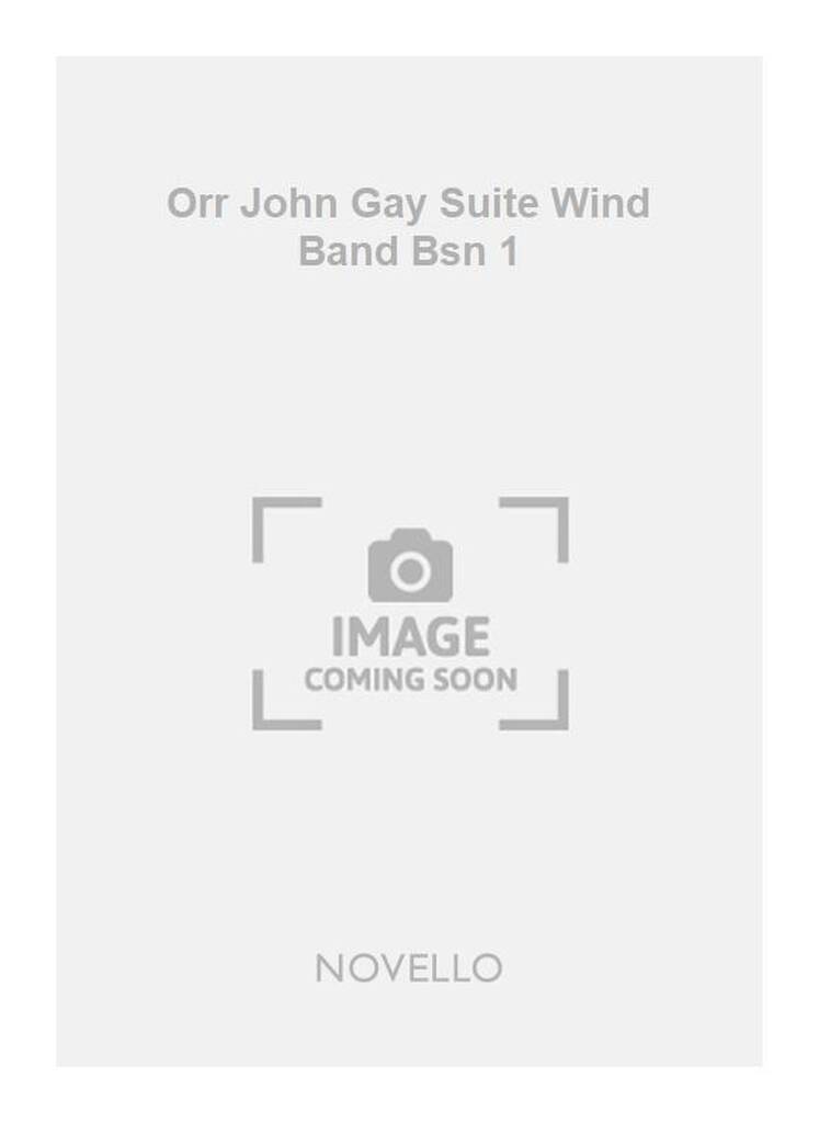 John Gay: Orr John Gay Suite Wind Band Bsn 1: Fagott Solo