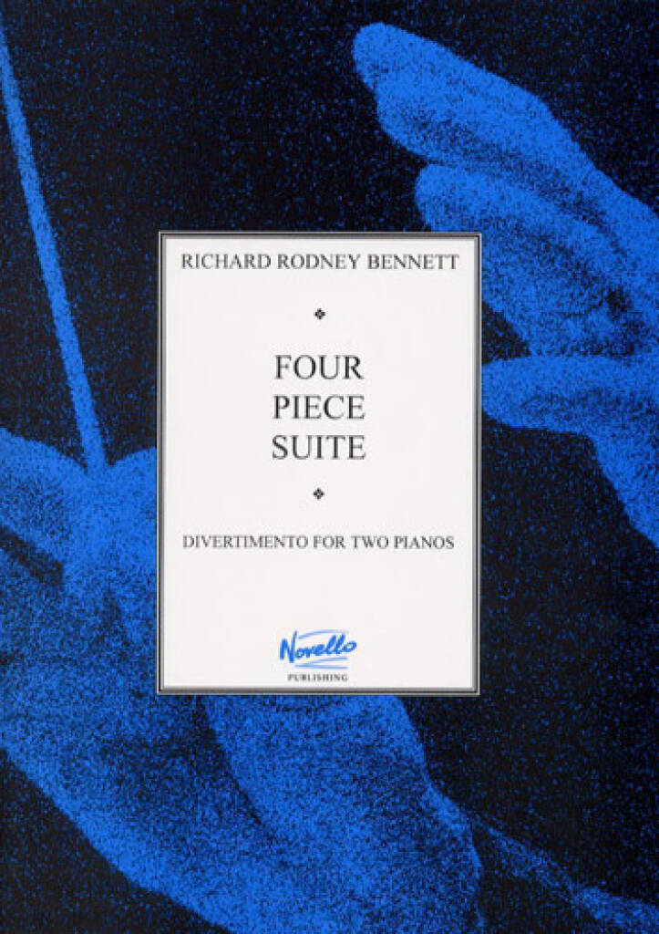 Richard Rodney Bennett: Four Piece Suite: Klavier Duett