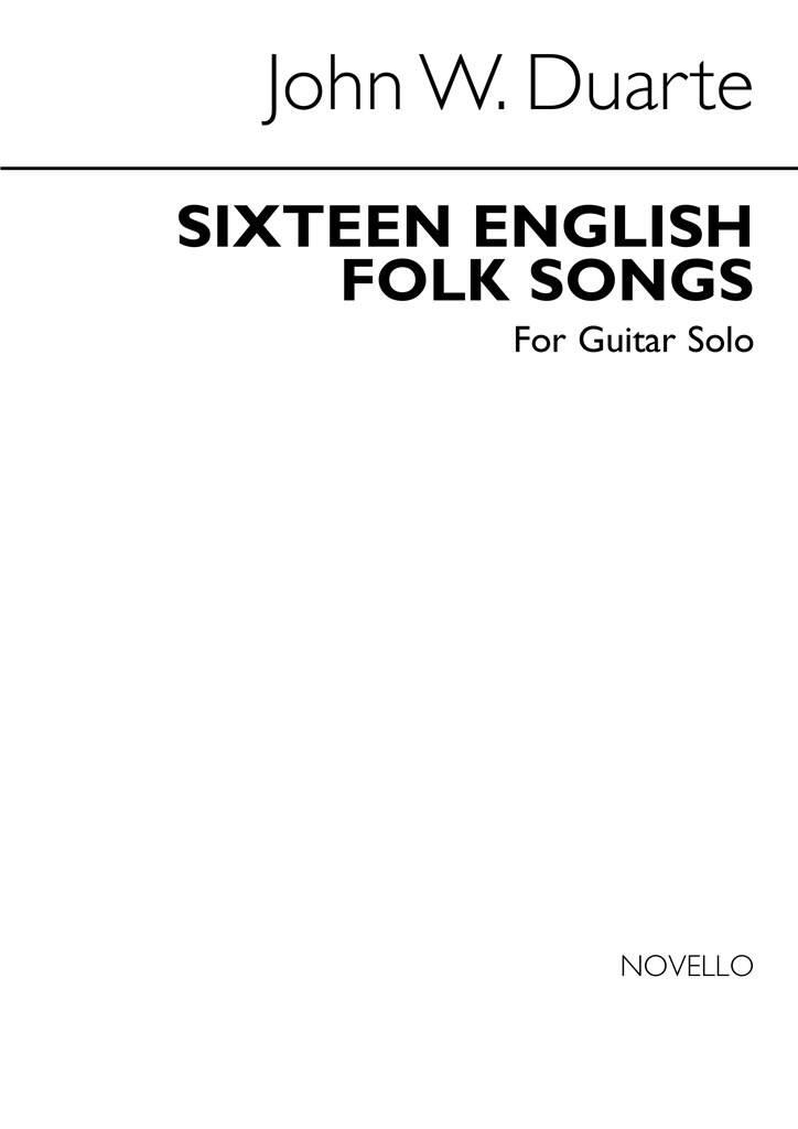 Sixteen English Folk Songs for Guitar: (Arr. John W. Duarte): Gitarre Solo