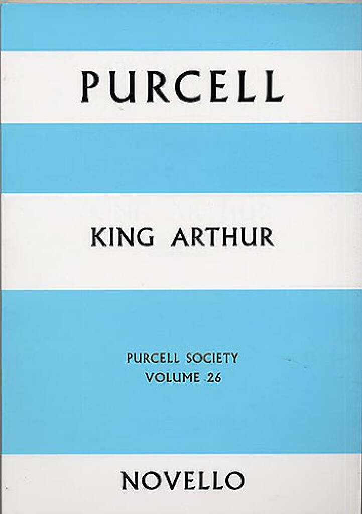 Henry Purcell: Purcell Society Volume 26 - King Arthur: Gemischter Chor mit Ensemble