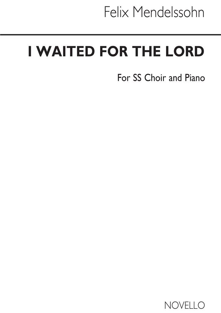 Felix Mendelssohn Bartholdy: I Waited For The Lord (The Hymn Of Praise) 2 Part: Frauenchor mit Klavier/Orgel