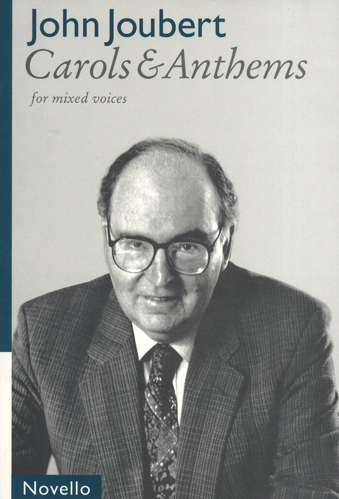 John Joubert: Carols & Anthems For Mixed Voices: Gemischter Chor mit Klavier/Orgel