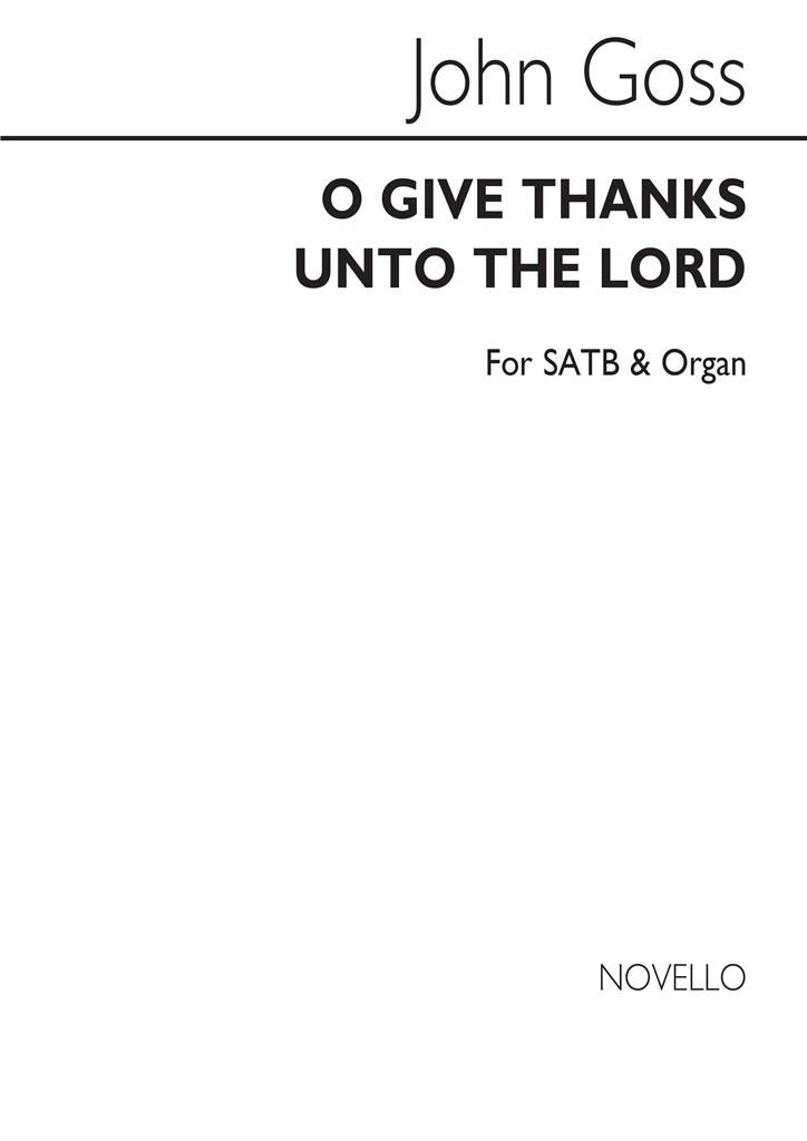 John Goss: O Give Thanks Unto The Lord: Gemischter Chor mit Begleitung