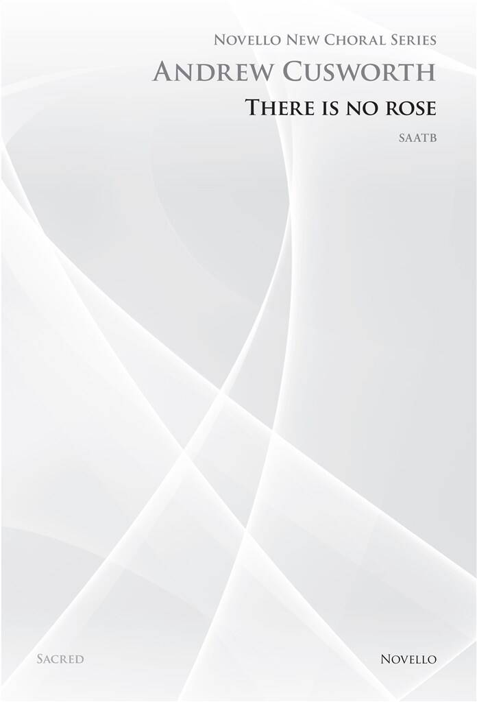 Andrew Cusworth: There Is No Rose (Novello New Choral Series): Gemischter Chor mit Begleitung