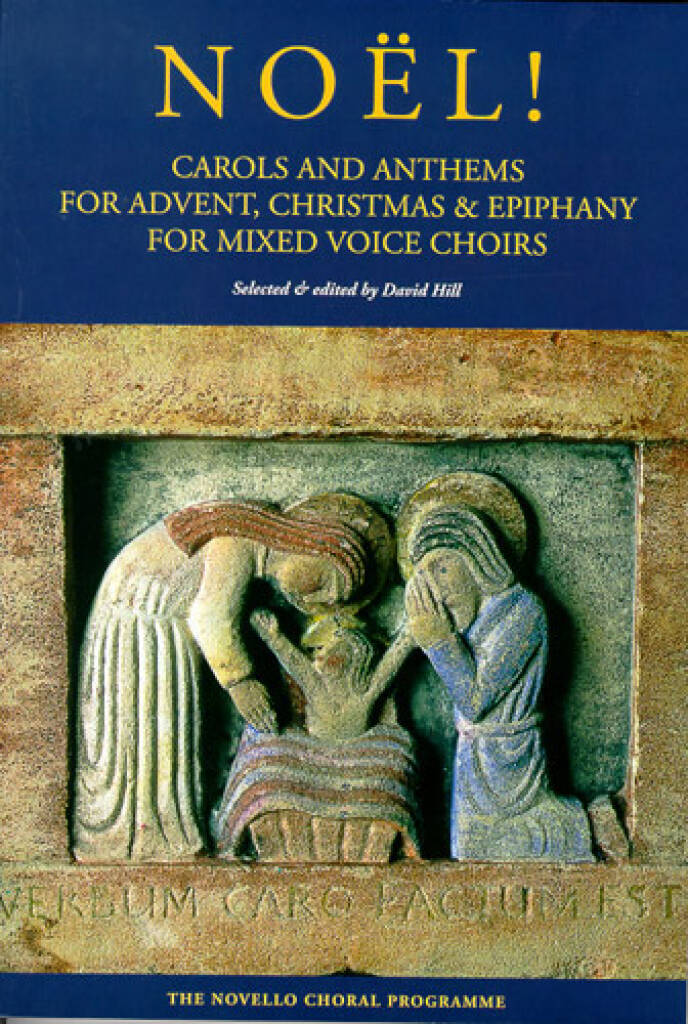 Noël! Carols And Anthems For Advent, Christmas: Gemischter Chor mit Begleitung