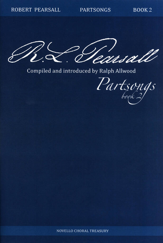 Robert Pearsall: Partsongs - Book 2: Gemischter Chor mit Begleitung