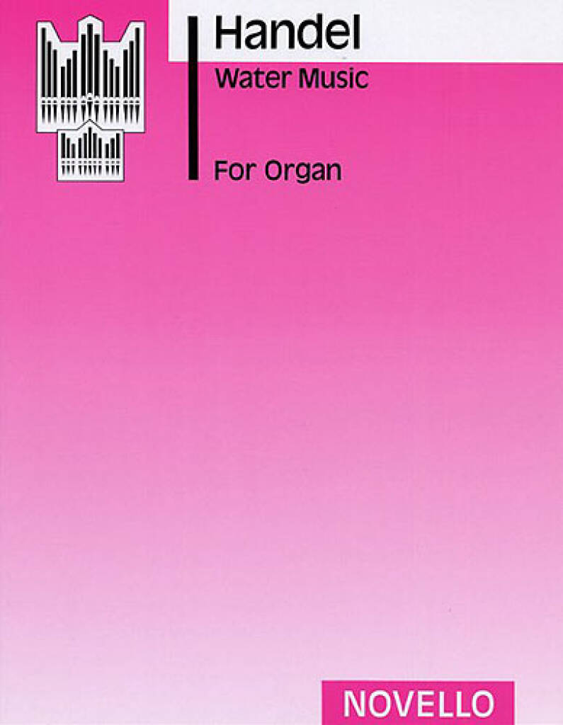 Georg Friedrich Händel: Water Music For Organ (Peasgood): Orgel