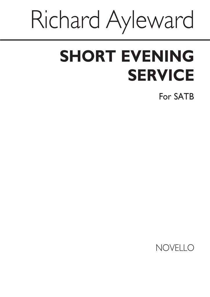 Richard Ayleward: Short Evening Service: Gemischter Chor mit Klavier/Orgel