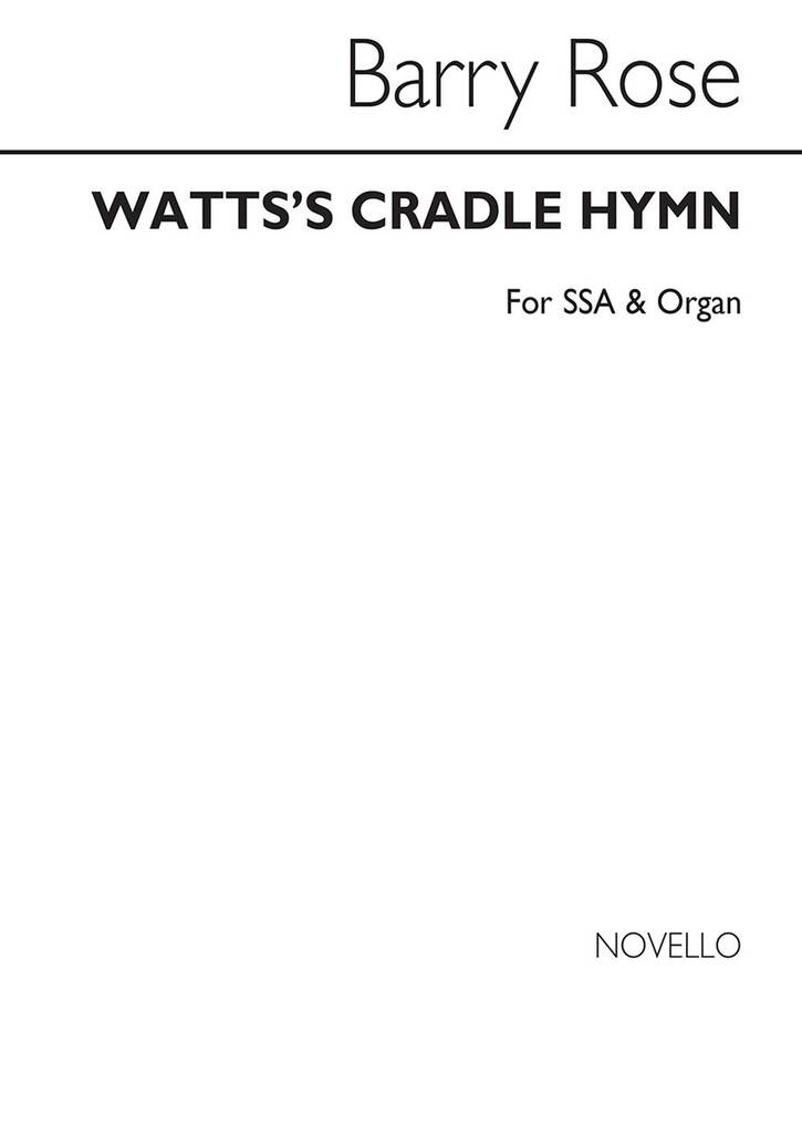 Barry Rose: Watt's Cradle Hymn: Frauenchor mit Klavier/Orgel