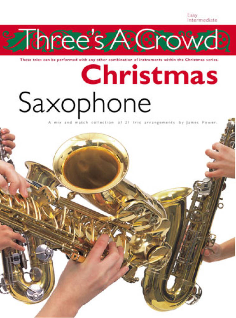 James Power: Three's A Crowd: Christmas Saxophone: Saxophon Ensemble