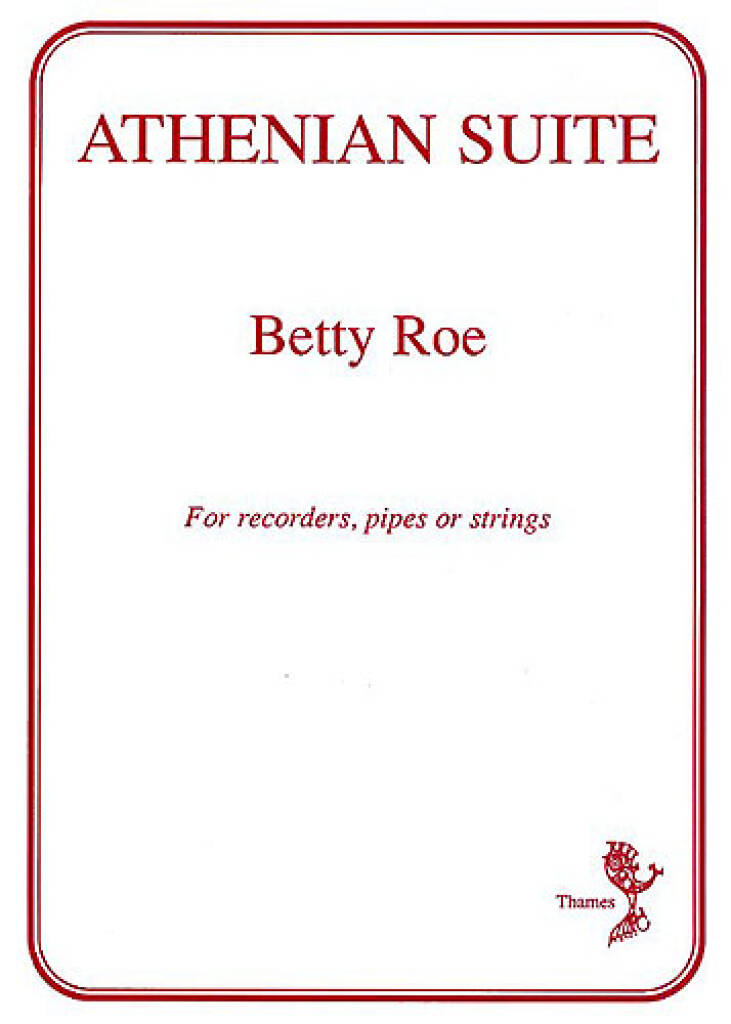Betty Roe: Athenian Suite: Blockflöte Ensemble