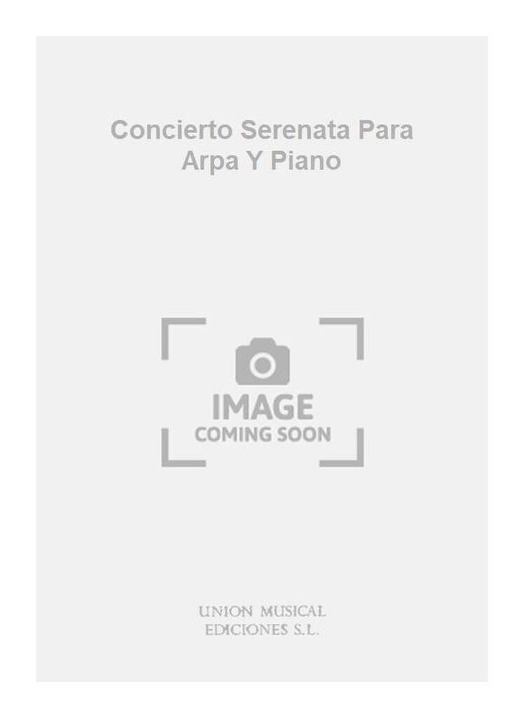 Joaquín Rodrigo: Concierto Serenata Para Arpa Y Piano: Harfe mit Begleitung