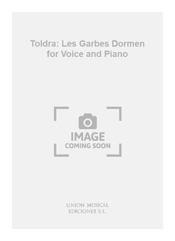 Toldra: Les Garbes Dormen for Voice and Piano: Gesang mit Klavier
