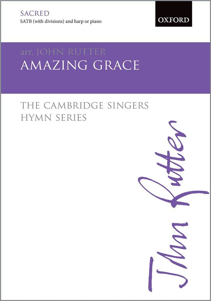 Amazing Grace: (Arr. John Rutter): Gemischter Chor mit Begleitung